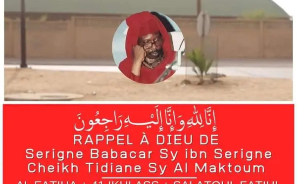 Tivaouane en deuil : Rappel à Dieu de Serigne Babacar Sy Ibn Serigne Cheikh Tidiane Sy Al Maktoum 